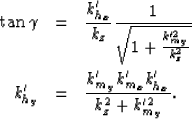 \begin{eqnarray}
\tan \gamma &=& \frac{k_{h_x}'}{k_z}
 \frac{1}{\sqrt{1+\frac{k_...
 ...} &=& \frac{ k_{m_y}' k'_{m_x} k'_{h_x} }
 { k_z^2 + k_{m_y}'^2 }.\end{eqnarray}