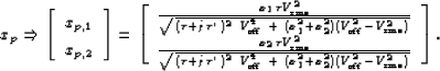 \begin{displaymath}
x_p \Rightarrow 
 \left[\begin{array}
{c}
 x_{p,1} \  x_{p,...
 ...x_2^2) (V_{\rm eff}^2-V_{\rm rms}^2)} } 
 \end{array}\right].
 \end{displaymath}