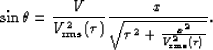 \begin{displaymath}
\sin \theta = \frac{V}{V^2_{\rm rms}(\tau)} \frac{x}{\sqrt{\tau^2 + \frac{x^2}{V^2_{\rm rms}(\tau)} } }.\end{displaymath}