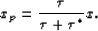 \begin{displaymath}
x_p = \frac{\tau}{\tau+\tau^*}x.\end{displaymath}