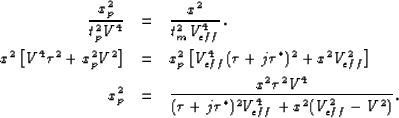 \begin{eqnarray}
\frac{x_p^2}{t_p^2 V^4} &=& \frac{x^2}{t_m^2 V_{eff}^4}.
\ x^...
...{x^2 \tau^2 V^4}{(\tau+j\tau^*)^2 V_{eff}^4 + x^2(V_{eff}^2-V^2)}.\end{eqnarray}