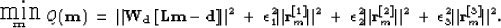 \begin{displaymath}
\mbox{ \raisebox{-1.0ex}{ $\stackrel{\textstyle \mbox{\LARGE...
 ...} \Vert^2 
 \; + \; \epsilon_3^2 \Vert \bold r_m^{[3]} \Vert^2.\end{displaymath}