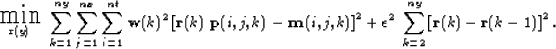\begin{displaymath}
\mbox{ \raisebox{-1.0ex}{ $\stackrel{\textstyle \mbox{\LARGE...
 ...on^2 \; \sum_{k=2}^{ny} \left[\bold r(k)-\bold r(k-1)\right]^2.\end{displaymath}