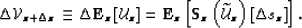 \begin{displaymath}
{\DEL \VV}\atzz\equiv \DEL \Eop_z \lb \UU\atzo \rb = \Eop_z\lb \Sop_z\lp{\widetilde{\UU}}\atzo\rp \lb{\Delta s}\atzo\rb \rb.\end{displaymath}
