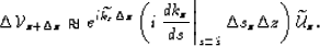 \begin{displaymath}
{\DEL \VV}\atzz\approx e^{i \widetilde{\kzz}\dz} \lp i \left...
 ...rt _{s=\tilde{s}}{\Delta s}\atzo\dz \rp {\widetilde{\UU}}\atzo.\end{displaymath}