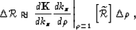 \begin{displaymath}
\Delta \RR\approx \left. \frac{d \Kop}{d \kzz}
 \frac{d \kzz...
 ...} \right\vert _{\rho=1} 
\lb \widetilde{\RR}\rb
\Delta \rho \;,\end{displaymath}