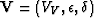 ${\bf V}=(V_V,\epsilon,\delta)$