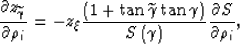 \begin{eqnarray}
\frac{\partial z_{\widetilde{\gamma}}}{\partial \rho_{i}}
=
-z_...
 ...)
}
{
S\left(\gamma\right)
}
\frac{\partial S}{\partial \rho_{i}},\end{eqnarray}