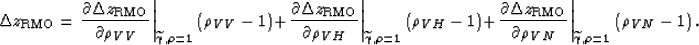 \begin{displaymath}
\Delta z_{\rm RMO}=\left.\frac{\partial \Delta z_{\rm RMO}}{...
 ...\widetilde{\gamma},{\bf \rho}={\bf 1}} \left(\rho_V_N-1\right).\end{displaymath}