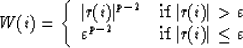 \begin{displaymath}
W(i) = \left\{ \begin{array}
{ll}
\vert r(i)\vert^{p-2} & ...
...mbox{if $\vert r(i)\vert\leq \varepsilon$}
\end{array} \right.\end{displaymath}