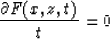 \begin{displaymath}
{\partial {F(x,z,t)} \over {t} } = 0\end{displaymath}