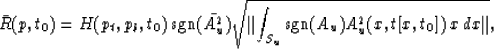 \begin{displaymath}
\bar{R}(p,t_0) = H(p_t,p_b,t_0) \, \mbox{sgn}(\bar{A^2_u})
\...
 ...int_{S_u} \mbox{sgn}(A_u) A^2_u(x,t[x,t_0])\, x \, dx } \Vert},\end{displaymath}