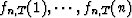 $f_{n,T}(1),\cdots,f_{n,T}(n)$