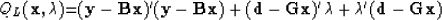 \begin{displaymath}
Q_L(\bold x,\bold \lambda) {=}
(\bold y-\bold B\bold x)'
(\b...
 ...old x)'
\bold \lambda
+
\bold \lambda'
(\bold d-\bold G\bold x)\end{displaymath}