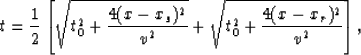 \begin{displaymath}
t={1 \over 2} \left[ \sqrt{t^2_0+{4(x-x_s)^2 \over v^2}}+
\sqrt{t^2_0+{4(x-x_r)^2 \over v^2}} \right],\end{displaymath}