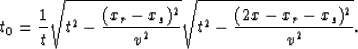 \begin{displaymath}
t_0={1 \over t} \sqrt{t^2-{(x_r-x_s)^2 \over v^2}}
\sqrt{t^2-{(2x-x_r-x_s)^2 \over v^2}}.\end{displaymath}