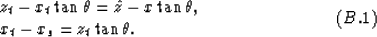 \begin{displaymath}
\begin{array}
{l}
 z_t-x_t \tan \theta = \hat{z}-x \tan \theta, \\  x_t-x_s =z_t \tan \theta.
 \end{array}\eqno(B.1)\end{displaymath}