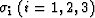 ${\bf \sigma_i}~(i=1,2,3)$