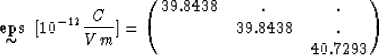 \begin{displaymath}
\displaystyle \mathop{\mbox{${\bf eps}$}}_{\mbox{$\sim$}} ~ ...
 ...rix {
 39.8438 & . & . \cr
 & 39.8438 & . \cr
 & & 40.7293 \cr}\end{displaymath}