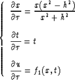 \begin{displaymath}
\left \{ \begin{array}
{l}
\displaystyle{{\partial{x} \over ...
 ...al{u} \over \partial{\tau}} = f_1{(x,t)}}\\ \end{array} \right.\end{displaymath}