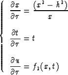 \begin{displaymath}
\left \{ \begin{array}
{l}
\displaystyle{{\partial{x} \over ...
 ...al{u} \over \partial{\tau}} = f_2{(x,t)}}\\ \end{array} \right.\end{displaymath}