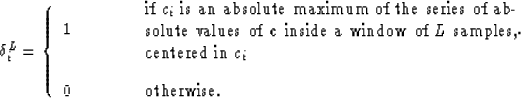 \begin{displaymath}
\delta^L_i = \left\{ \begin{array}
{ll} 
 1 & \mbox{ \hspace...
 ...\\  0 & \mbox{ \hspace{1.0cm} otherwise.} \end{array} 
\right. \end{displaymath}