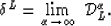 \begin{displaymath}
\delta^L = \lim_{\alpha \rightarrow \infty} \: {\cal D}_L^{\alpha}.\end{displaymath}