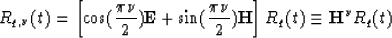 \begin{displaymath}
R_{q,\nu}(t)=\left[\cos({\pi\nu\over 2}){\bf E} + \sin({\pi\nu\over 2}){\bf H}
\right]R_q(t) \equiv {\bf H}^{\nu}R_q(t) \end{displaymath}