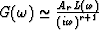$G(\omega)
\simeq {A_{r}L(\omega)\over {(i\omega)}^{r+1}}$
