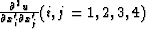 ${\partial^{2}u\over \partial x_{i}^{\prime} \partial x_{j}^{\prime}} (i,j=1,2,3,4)$