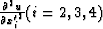 ${\partial^{2}u\over \partial {x_{i}^{\prime}}^{2}} (i=2,3,4)$