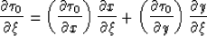 \begin{displaymath}
{\partial \tau_0 \over \partial \xi}=\left( {\partial \tau_0...
 ...au_0 \over \partial y}\right) 
{\partial y \over \partial \xi} \end{displaymath}