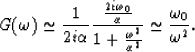 \begin{displaymath}
G({\omega}) \simeq {1 \over 2i \alpha} {{2i{\omega}_{0} \ove...
 ...}
\over \alpha ^{2}}} \simeq {{\omega}_{0} \over {\omega}^{2}}.\end{displaymath}