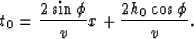 \begin{displaymath}
t_{0} = {2 \sin \phi \over v} x + {2h_{0} \cos \phi \over v}.\end{displaymath}