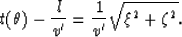 \begin{displaymath}
t(\theta ) - {l \over v^{\prime}}= {1 \over v^{\prime}} \sqrt{\xi ^{2} + \zeta ^{2}}.\end{displaymath}
