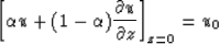 \begin{displaymath}
\left[ \alpha u + (1- \alpha ) {\partial u \over \partial z} \right] _{z=0} = u_{0}\end{displaymath}