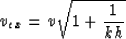 \begin{displaymath}
v_{ex} = v \sqrt{1 + {1 \over {kh}}}\end{displaymath}
