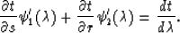 \begin{displaymath}
\frac{\partial t}{\partial s}\psi_1'(\lambda) + \frac{\partial t}{\partial r}\psi_2'(\lambda) = \frac{ d t}{d \lambda}.\end{displaymath}