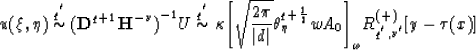 \begin{displaymath}
u(\xi ,\eta )\stackrel{q^{'}}{\sim }{({\bf D}^{q+1}{\bf H}^{...
 ...wA_{0} \right] }_{{\omega}}R^{(+)}_{q^{'},\nu ^{'}}[y-\tau (x)]\end{displaymath}