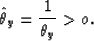 \begin{displaymath}
\hat{\th }_{y}={1 \over \th_{y}} \gt o.\end{displaymath}