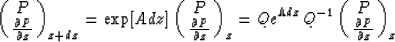 \begin{displaymath}
\pmatrix{P\cr {\partial P\over \partial z}}_{z+dz} = \exp[Ad...
 ...mbda dz}Q^{-1} \pmatrix{P\cr {\partial P\over \partial z}}_{z} \end{displaymath}