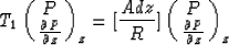 \begin{displaymath}
T_1\pmatrix { P \cr {\partial P\over \partial z}}_z= [{Adz \over R}]\pmatrix { P \cr {\partial P\over \partial z}}_z\end{displaymath}