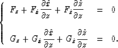 \begin{displaymath}
\left\{ \begin{array}
{lll}
F_z+F_{\hat{x}}\displaystyle{{\p...
 ...{\partial \hat{z} \over \partial z}} & = & 0.\end{array}\right.\end{displaymath}