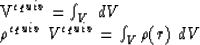 \begin{eqnarraystar}
V^{equiv}& =& \int_V~dV 
\nonumber \\ \rho^{equiv}~V^{equiv} & =& \int_V \rho(r)~dV 
\nonumber \\ \end{eqnarraystar}