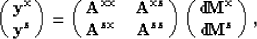 \begin{displaymath}
\pmatrix{ \bf y^x \cr \bf y^z } =
\pmatrix{\bf A^{xx} & \bf ...
 ... \bf A^{zx} & \bf A^{zz}} 
\pmatrix{\bf d\!M^x \cr \bf d\!M^z},\end{displaymath}