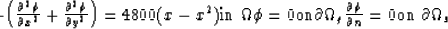 \begin{eqnarraystar}
-\left( { \partial^2\phi \over \partial x^2 } + 
{\partial^...
 ...hi \over \partial n } = 0 & {\rm on} & \ \partial \Omega_s \cr\end{eqnarraystar}