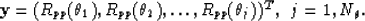 \begin{displaymath}
{\bf y} = (R_{pp}(\theta_1),R_{pp}(\theta_2), \ldots, 
 R_{pp}(\theta_j))^{T},\,\,\, j=1,N_{\theta}.\end{displaymath}