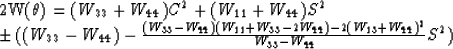 \begin{eqnarraystar}
2W(\theta) = (W_{33} + W_{44}) C^2
+ (W_{11} + W_{44}) S^2
...
 ...} - 2W_{44}) 
- 2(W_{13} + W_{44})^{2}}{W_{33} - W_{44}}S^{2})\end{eqnarraystar}