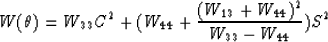 \begin{eqnarray}
W(\theta) = W_{33}C^2 + (W_{44}
+ \frac {(W_{13} + W_{44})^{2}}{W_{33} - W_{44}})S^{2}\end{eqnarray}