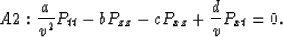 \begin{displaymath}
A2: {a \over v^2}P_{tt}-bP_{zz}-cP_{xz}+{d \over v}P_{xt}=0.\end{displaymath}